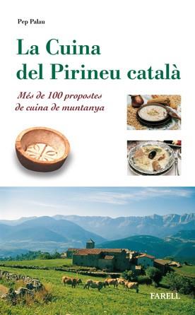 CUINA DEL PIRINEU CATALA, LA | 9788495695079 | PALAU, PEP