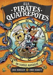 PIRATES QUATREPOTES 1 - UN VIATGE AGOSARAT | 9788419522351 | HENSELEIT, JACK