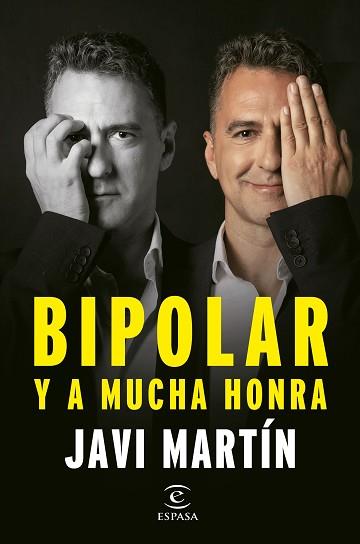 BIPOLAR Y A MUCHA HONRA | 9788467066876 | MARTÍN, JAVIER