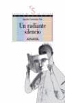 RADIANTE SILENCIO UN | 9788466752053 | FERNANDEZ PAZ, AGUSTIN