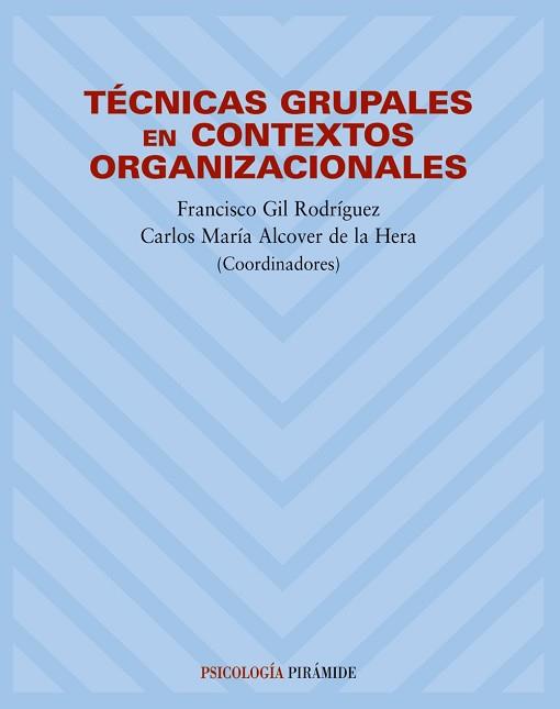 TECNICAS GRUPALES EN CONTEXTOS ORGANIZACIONALES | 9788436817584 | GIL RODRIGUEZ, FRANCISCO