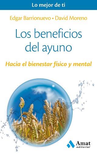 LOS BENEFICIOS DEL AYUNO | 9788497358309 | BARRIONUEVO BURGOS, EDGAR / MORENO MELER, DAVID