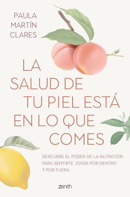 SALUD DE TU PIEL ESTÁ EN LO QUE COMES | 9788408272915 | MARTÍN CLARES, PAULA