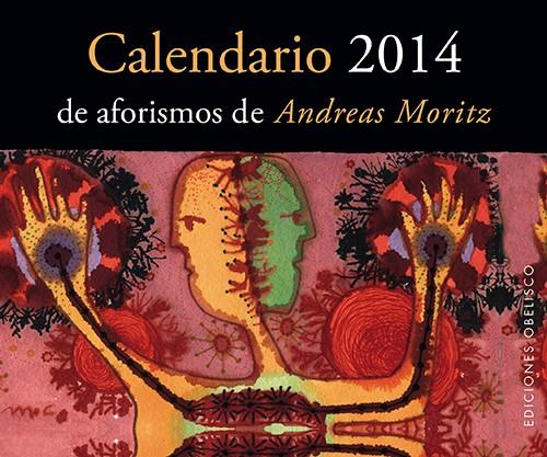 CALENDARIO 2014 DE AFORISMOS DE ANDREAS MORITZ | 9788497779739 | MORITZ, ANDREAS