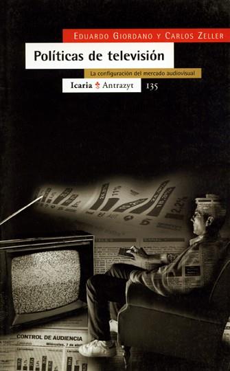 POLITICAS DE TELEVISION | 9788474264135 | GIORDANO, EDUARDO