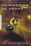 HERMANOS DE ARMAS ( AVENTURAS DE MILES VORKOSIGAN ) | 9788466632911 | MCMASTER BUJOLD, LOIS