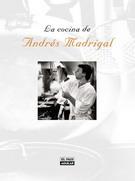 COCINA DE ANDRES MADRIGAL, LA | 9788403500310 | MADRIGAL, ANDRES