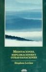 MEDITACIONES EXPLORACIONES Y OTRAS SANACIONES | 9788487598463 | LEVINE, STEPHEN