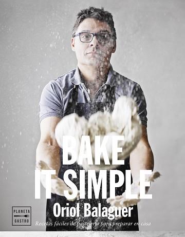 BAKE IT SIMPLE | 9788408151272 | BALAGUER, ORIOL / SARABIA, JON