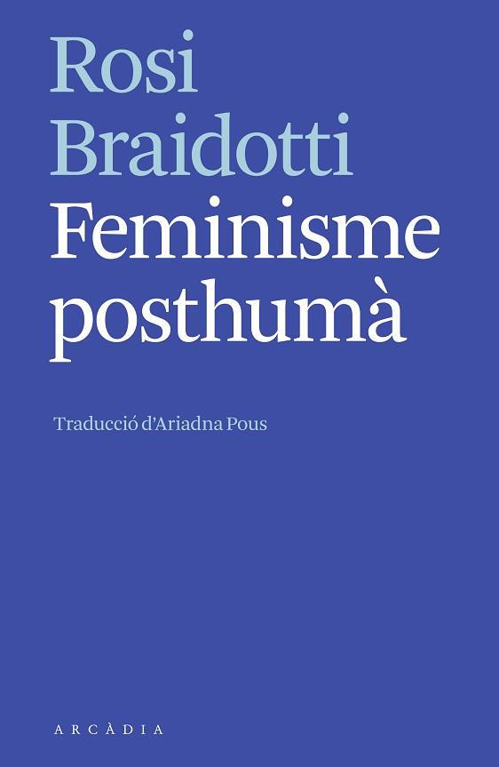 FEMINISME POSTHUMÀ | 9788412542752 | BRAIDOTTI, ROSI