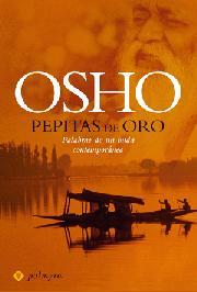 PEPITAS DE ORO ( PALABRAS DE UN BUDA CONTEMPORANEO ) | 9788493500351 | OSHO