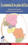 ECONOMIA DE LOS PAISES DEL ESTE, LA | 9788477387091 | LUENGO, FERNANDO