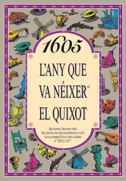 ANY QUE VA NEIXER EL QUIXOT 1605 L´ | 9788489589827 | ACV