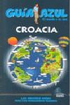 CROACIA GUIA AZUL EL MUNDO A TU AIRE 2009 | 9788480236737 | INGELMO, ANGEL / YUSTE, ENRIQUE