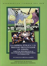 EMPRESA PUBLICA Y EL PROCESO PRIVATIZADOR EN ESPAÑA, LA | 9788433828613 | ORTEGA ALMON, M.ANGELES