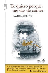 TE QUIERO PORQUE ME DAS DE COMER | 9788415900528 | LLORENTE OLLER, DAVID