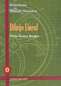 PRACTICAS DE DIBUJO TÉCNICO, N. 0 : DIBUJO LIENAL | 9788470631290 | ALVAREZ BENGOA, VICTOR