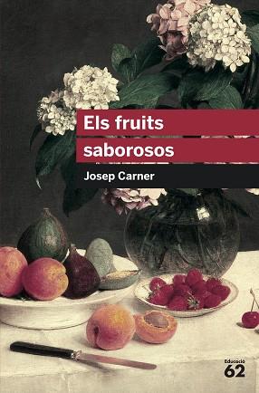 FRUITS SABOROSOS ELS | 9788492672639 | CARNER, JOSEP