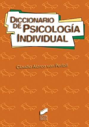 DICCIONARIO DE PSICOLOGIA INDIVIDUAL | 9788477386506 | ALARCO VON PERFAIL, CLAUDIO