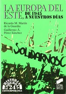 EUROPA DEL ESTE DE 1945 A NUESTROS DIAS | 9788477383000 | MARTIN DE LA GUARDIA, RICARDO M.