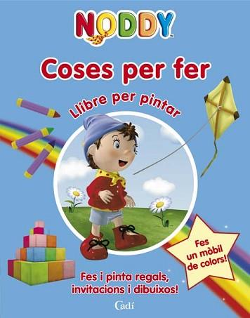 NODDY: COSES PER FER LLIBRE PER PINTAR FES I PINTA ... | 9788447411429 | BLYTON, ENID