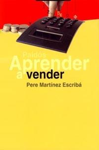 APRENDER A VENDER | 9788449311277 | MARTINEZ ESCRIBA, PERE