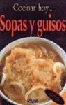 SOPAS Y GUISOS COCINAR HOY | 9788449413889 | VARIS