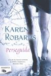 PERSEGUIDA | 9788498727067 | ROBARDS, KAREN