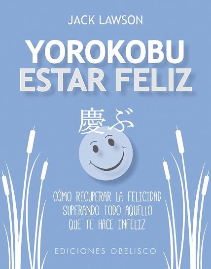 YOROKOBU. ESTAR FELIZ | 9788491113959 | LAWSON, JACK