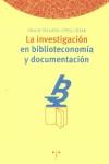 INVESTIGACION EN BIBLIOTECONOMIA Y DOCUMENTACION, LA | 9788497040419 | DELGADO LOPEZ-COZAR, EMILIO