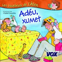 ADEU XUMET ( LES HISTORIES DE L'ALEX ) | 9788483329740 | CARUNCHO, ISABEL ( IL.LUSTRACIONS )