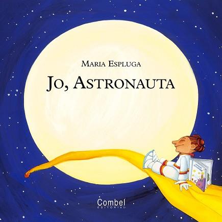 JO, ASTRONAUTA | 9788478649907 | ESPLUGA SOLÉ, MARIA