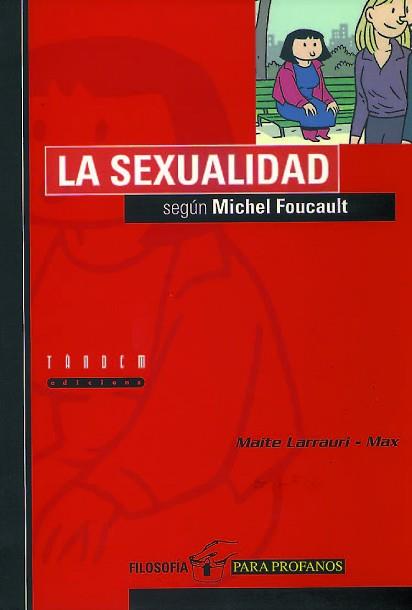 SEXUALIDAD SEGUN MICHEL FOCAULT, LA | 9788481312553 | LARRAURI, MAITE