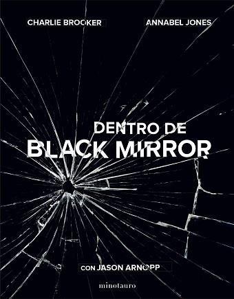 DENTRO DE BLACK MIRROR | 9788445006450 | ARNOPP, JASON / JONES, ANNABEL / BROOKER, CHARLIE