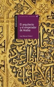 ARQUITECTO Y EL EMPERADOR DE ARABIA, EL (ALANDAR) | 9788426348463 | GISBERT, JOAN MANUEL