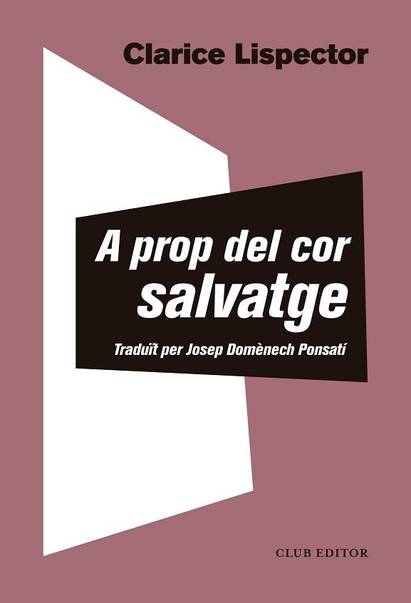 A PROP DEL COR SALVATGE | 9788473293655 | LISPECTOR, CLARICE