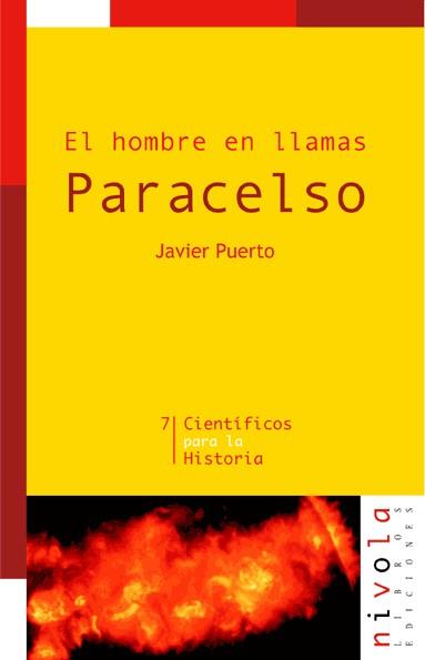 PARACELSO EL HOMBRE EN LLAMAS | 9788495599247 | PUERTO, JAVIER