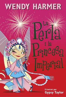 PERLA I LA PRINCESA IMPERIAL (LA PERLA 17) | 9788448845827 | TAYLOR, GYPSY/HARMER, WENDY