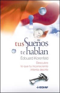 SUEÑOS TE HABLAN TUS | 9788441418783 | KORENFELD, EDOUARD