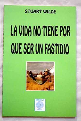 VIDA NO TIENE POR QUE SER UN FASTIDIO, LA | 9788486961886 | WILDE, STUART