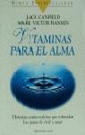 VITAMINAS PARA EL ALMA | 9788427020962 | CANFIELD, JACK ; HANSEN, MARK VICTOR