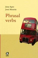 PHRASAL VERBS | 9788429761078 | AGRO, JOEY / MONRAS, JOAN