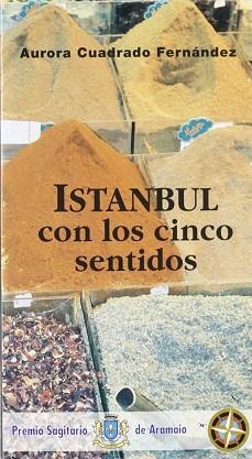 ISTANBUL CON LOS CINCO SENTIDOS | 9788495225108 | CUADRADO FERNANDEZ, AURORA