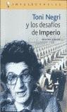 TONI NEGRI Y LOS DESAFIOS DE IMPERIO | 9788496089006 | KOHAN, NESTOR