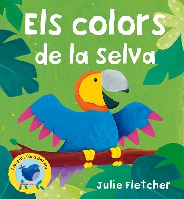 COLORS DE LA SELVA ELS | 9788498253009 | FLETCHER, JULIE