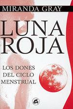 LUNA ROJA LOS DONES DEL CICLO MESTRUAL | 9788488242303 | GRAY, MIRANDA