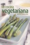 COCINA VEGETARIANA LA ( INGREDIENTES, TECNICAS Y RECETAS ) | 9788484232391 | FRASER, LINDA