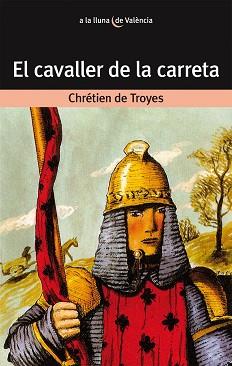 CAVALLER DE LA CARRETA, EL | 9788476600177 | TROYES DE, CHETRIEN