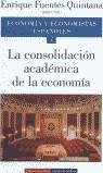 CONSOLIDACION ACADEMICA DE LA ECONOMIA VOL.7 | 9788481091991 | FUENTES QUINTANA, ENRIQUE (DIR.)