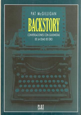 BACKSTORY CONVERSACIONES CON GUIONISTAS DE LA EDAD DE ORO | 9788486702182 | MCGILLIGAN, PAT